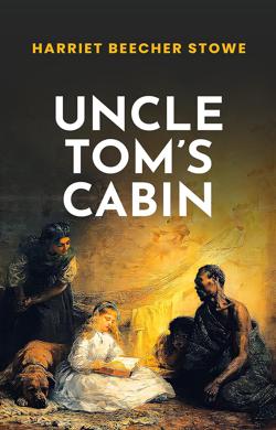 Uncle-Tom's-Cabin By The Global Publishers